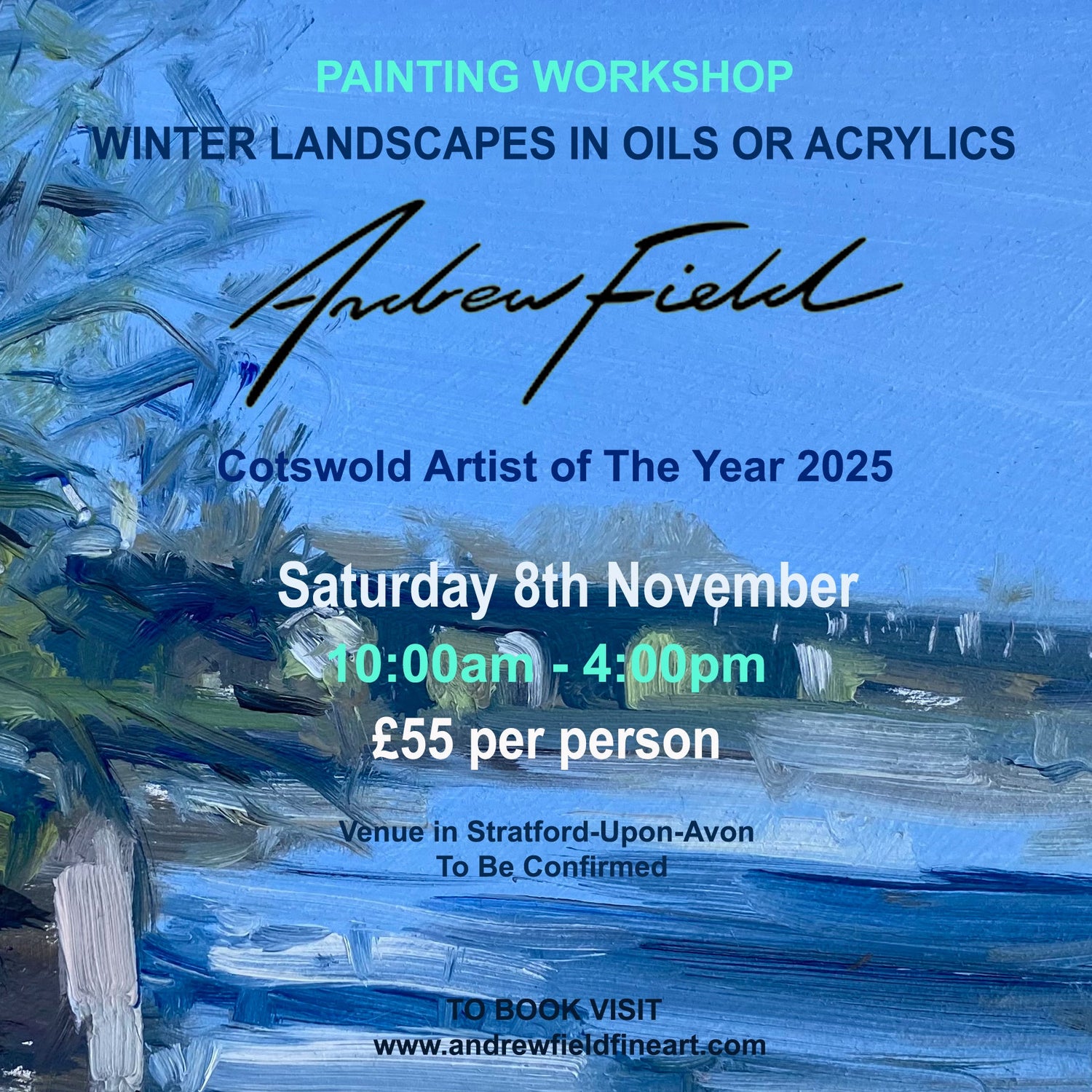 Winter Landscape Workshop in Oils or Acrylics on Saturday 8th November